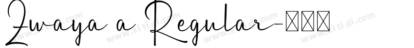Zwaya a Regular字体转换